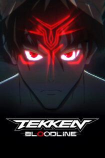 دانلود سریال Tekken: Bloodline تکن: رد خون دانلود سریال Tekken: Bloodline تکن: رد خون
