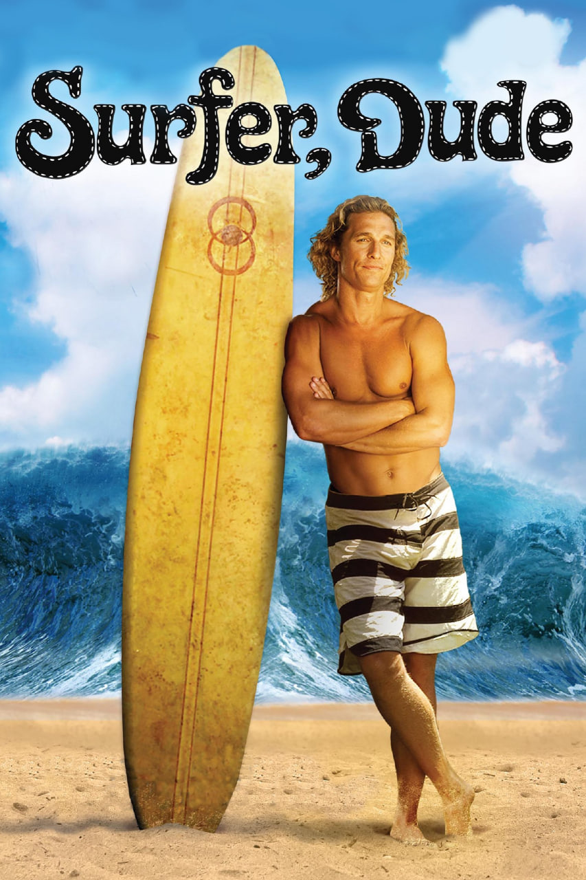 دانلود فیلم Surfer, Dude 2008 موج‌سوار، رفیق