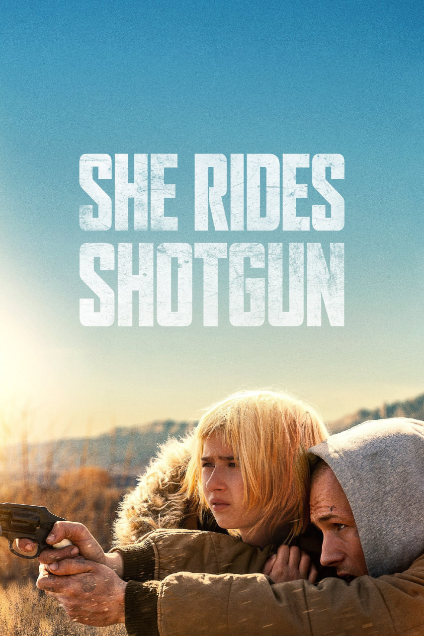 دانلود فیلم She Rides Shotgun 2025 او نقش محافظ را دارد
