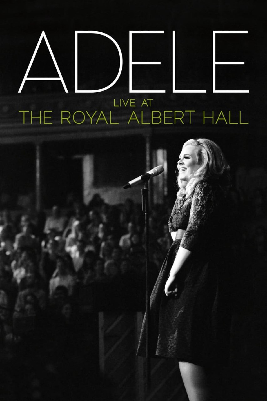 دانلود مستند Adele Live at the Royal Albert Hall 2011 ادل: زنده در رویال آلبرت هال