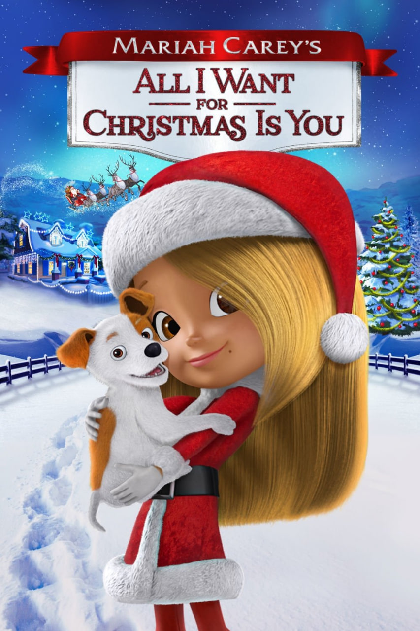 دانلود انیمیشن All I Want for Christmas Is You 2017 تمام چیزی که برای کریسمس می‌خواهم تو هستی