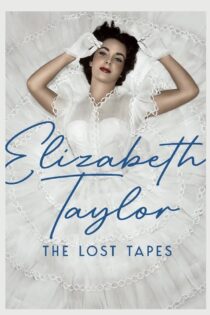 دانلود مستند Elizabeth Taylor: The Lost Tapes 2024 الیزابت تیلور: نوارهای گمشده دانلود مستند Elizabeth Taylor: The Lost Tapes 2024 الیزابت تیلور: نوارهای گمشده