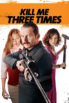 دانلود فیلم Kill Me Three Times 2014 سه بار مرا بکش