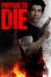 دانلود فیلم Prepare to Die 2024 برای مردن آماده شو