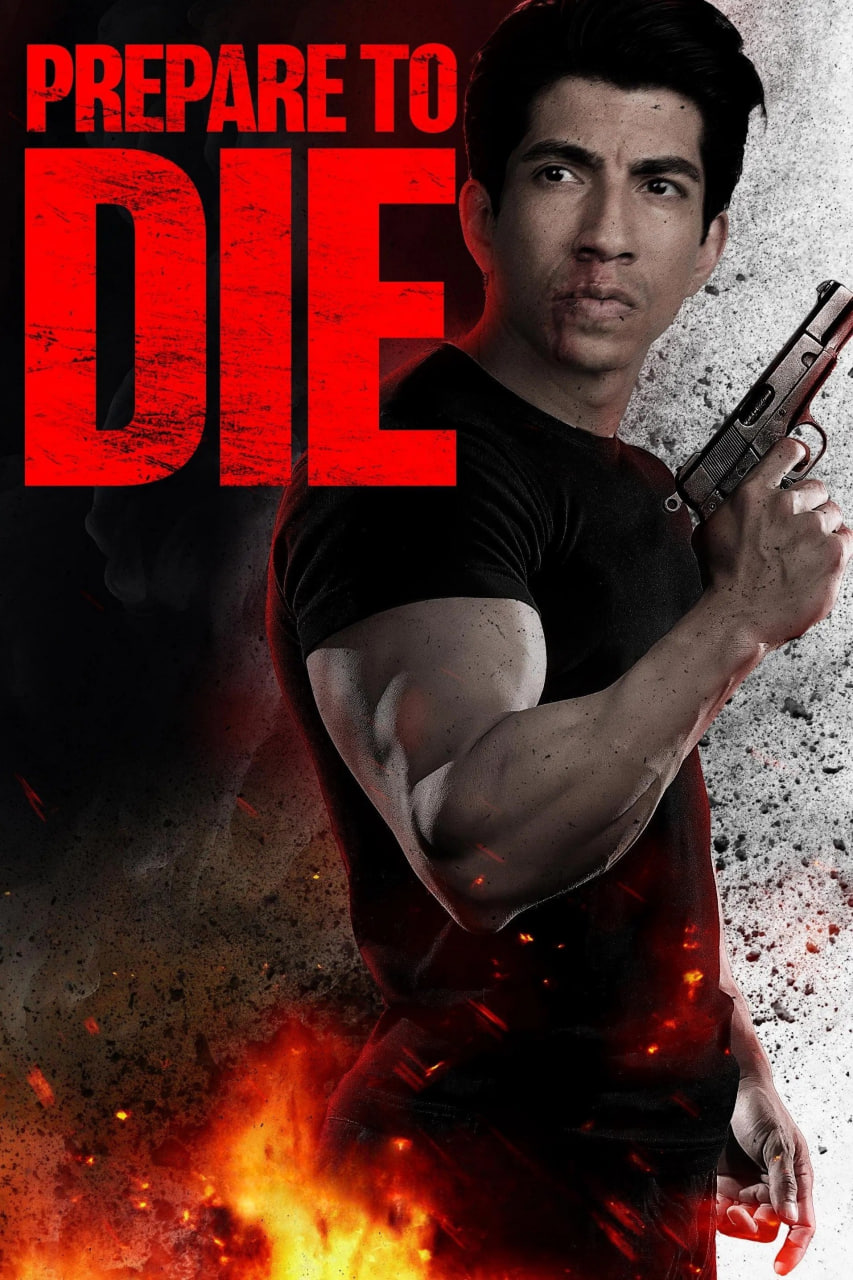 دانلود فیلم Prepare to Die 2024 برای مردن آماده شو
