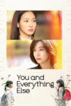 دانلود سریال You and Everything Else تو و هر چیز دیگر