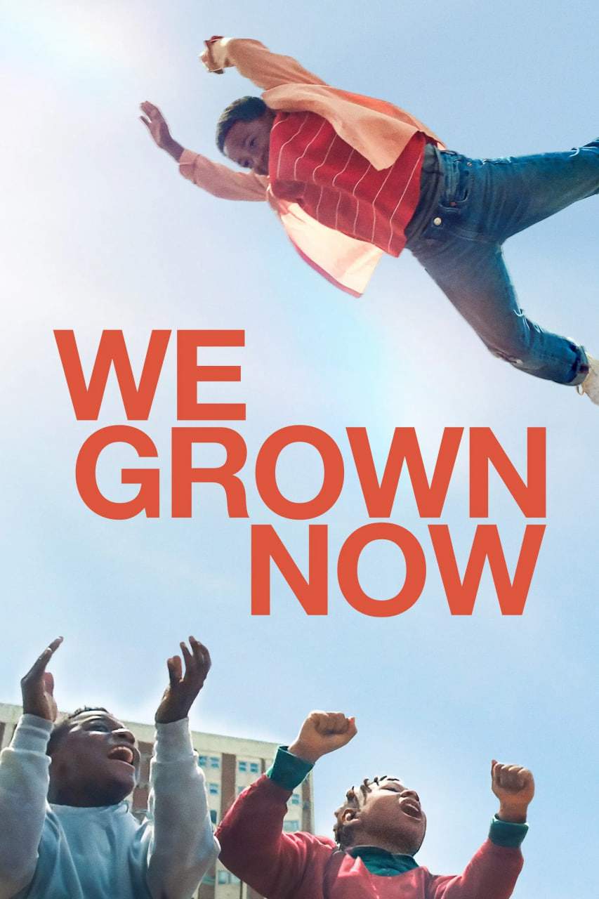 دانلود فیلم We Grown Now 2023 ما دیگر بزرگ شده‌ایم