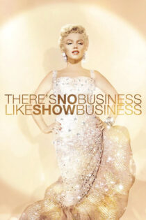 دانلود فیلم There’s No Business Like Show Business 1954 هیچ کاری مثل نمایش نیست