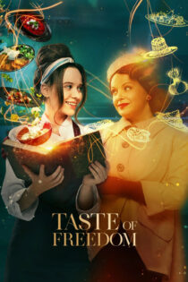 دانلود فیلم The Taste of Freedom 2023 طعم آزادی