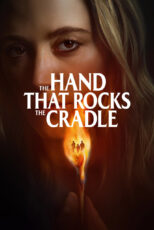 دانلود فیلم The Hand That Rocks the Cradle 2025 دستی که گهواره را می‌جنباند