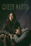 دانلود سریال Queen Mantis ملکه آخوندک