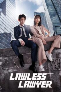 دانلود سریال Lawless Lawyer وکیل بی‌قانون