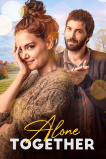دانلود فیلم Alone Together 2022 تنها با هم