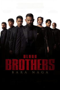 دانلود فیلم Blood Brothers: Bara Naga 2025 برادران خونی: خشم اژدها
