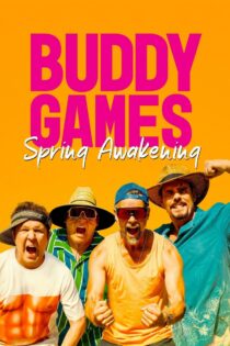 دانلود فیلم Buddy Games: Spring Awakening 2023 بازی‌های رفاقتی: بیداری بهاری