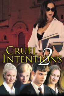 دانلود فیلم Cruel Intentions 2 2000 مقاصد بی‌رحمانه ۲
