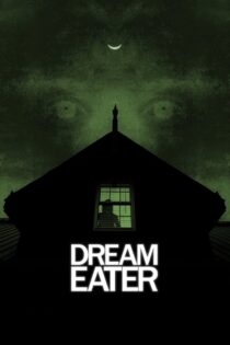 دانلود فیلم Dream Eater 2025 کابوس‌خوار