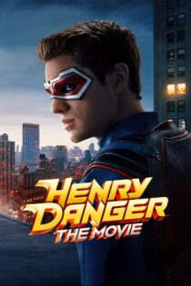دانلود فیلم Henry Danger: The Movie 2025 هنری خطر: فیلم سینمایی