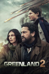 دانلود فیلم Greenland 2: Migration 2026 گرینلند ۲: مهاجرت