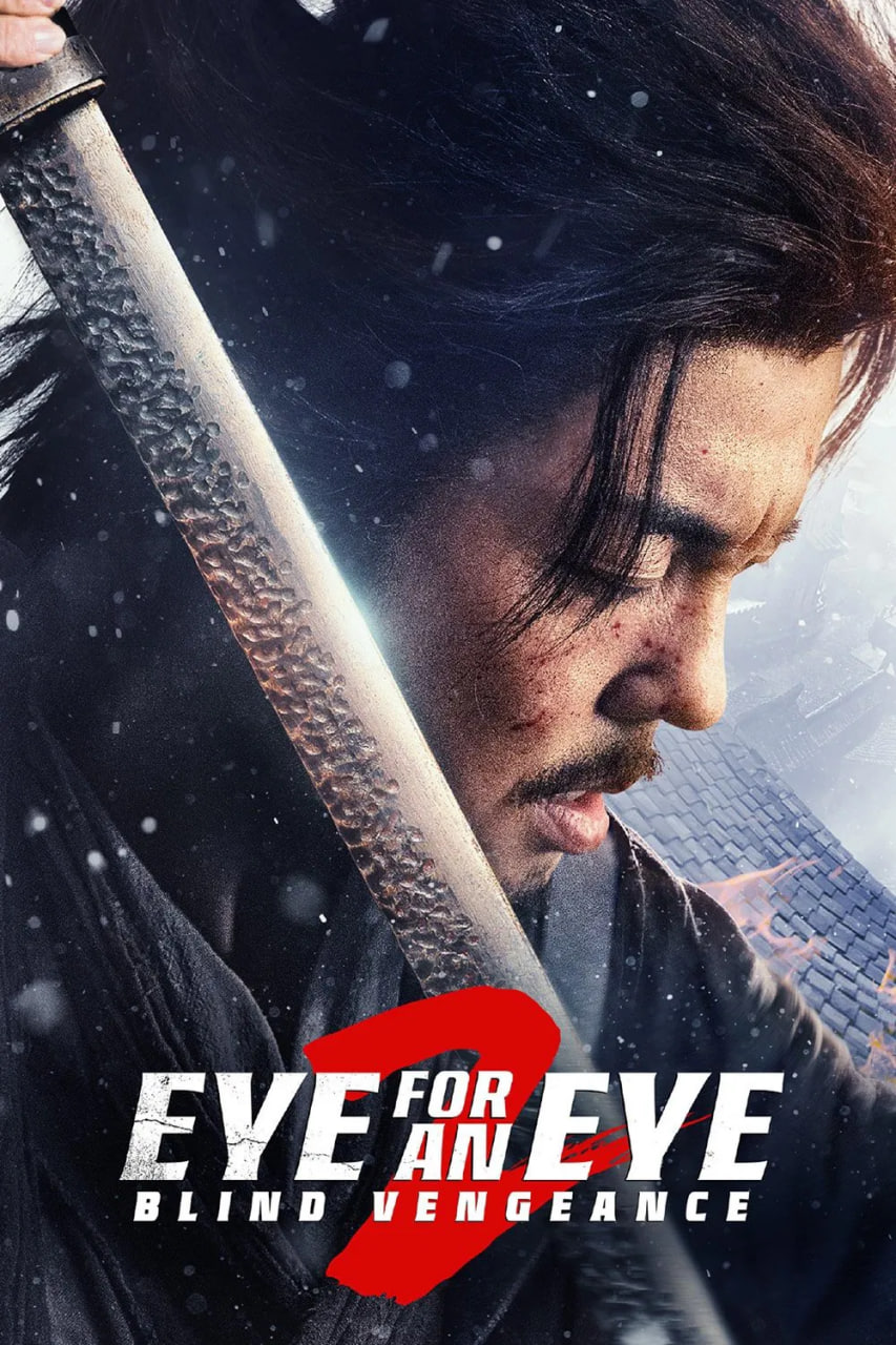 دانلود فیلم Eye for an Eye 2 2024 چشم در برابر چشم ۲