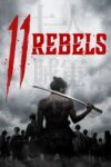 دانلود فیلم 11 Rebels 2024 یازده شورشی