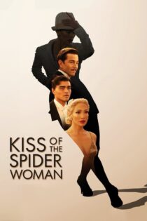 دانلود فیلم Kiss of the Spider Woman 2025 بوسه زن عنکبوتی