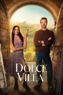 دانلود فیلم La Dolce Villa 2025 ویلای شیرین