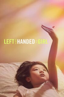 دانلود فیلم Left-Handed Girl 2025 دختر چپ‌دست