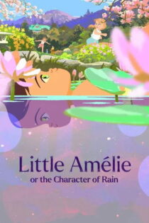 دانلود فیلم Little Amélie or the Character of Rain 2025 آملی کوچک یا ماهیت باران