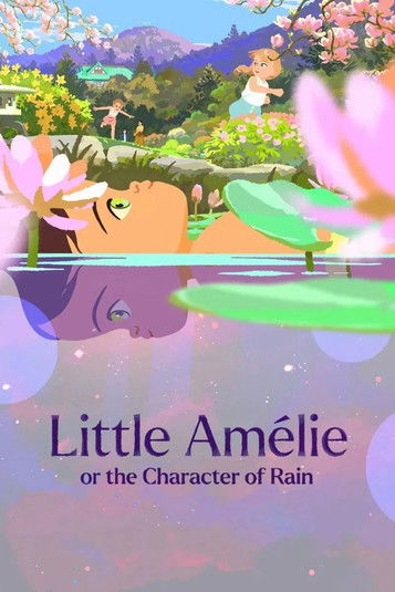 دانلود فیلم Little Amélie or the Character of Rain 2025 آملی کوچک یا ماهیت باران