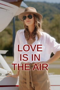 دانلود فیلم Love Is in the Air 2023 عشق در هواست
