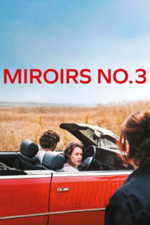 دانلود فیلم Miroirs No.3 2025 آینه‌ها شماره ۳