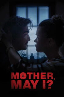 دانلود فیلم Mother, May I? 2023 مادر، اجازه هست؟