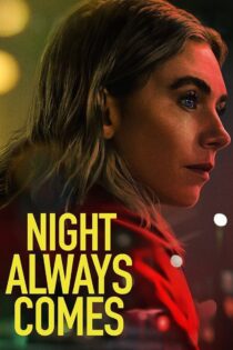دانلود فیلم Night Always Comes 2025 شب همیشه فرا می‌رسد