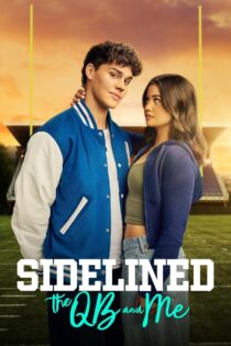 دانلود فیلم Sidelined: The QB and Me 2024 کنار گذاشته شده: کوارتربک و من